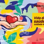 Palavr@ção 52 - Vida digna - saúde e o cuidado integral