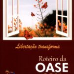 Roteiro da OASE 2019 - Libertação transforma