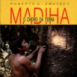 Madihá. O cheiro da terra