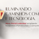 Iluminando caminhos com fé e tecnologia