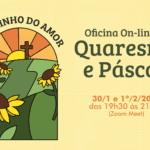 Oficina on-line de Quaresma e Páscoa - 30/01/2024 e 1/02/2024