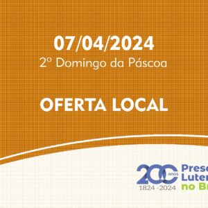 07/04/2024 - 2º Domingo da Páscoa - Oferta Local