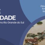 Campanha de Solidariedade 2024 - enchente no Rio Grande do Sul