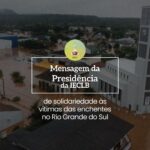 Mensagem da Presidência - vítimas enchentes 2024