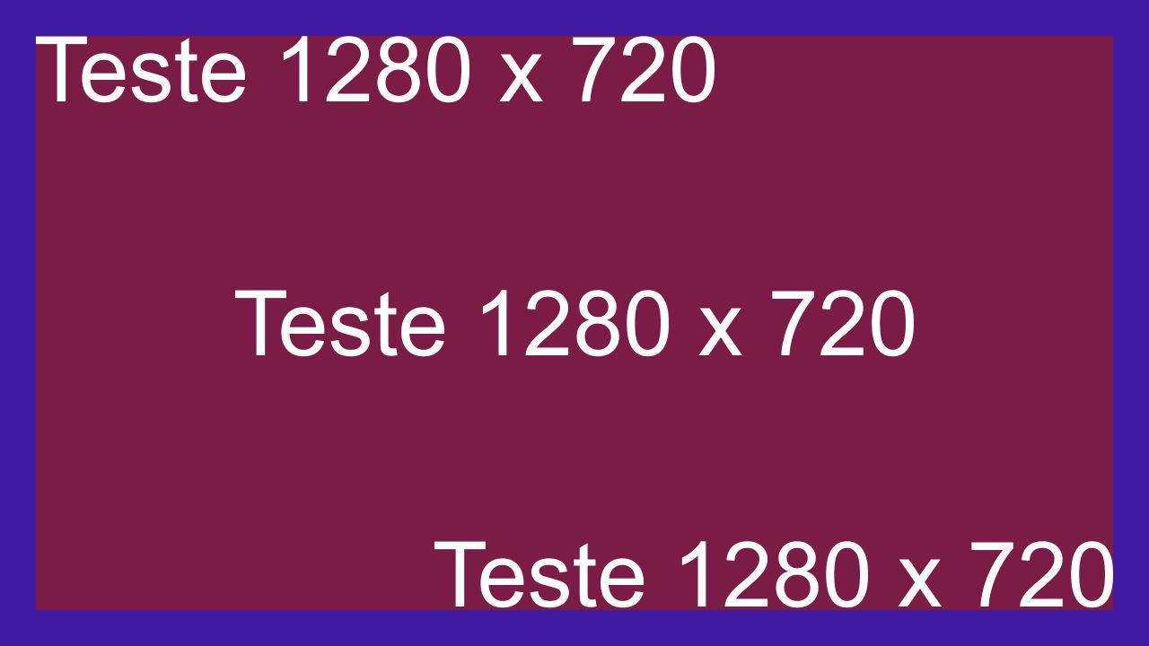 teste 1280 x 720